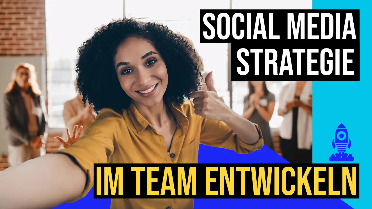 Wen und was brauche ich für meinen Social Media Strategie Erfolg